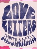 Les  Love Letters  de Metronomy