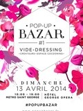 Vide- Dressing Pop-Up Bazar le dimanche 13 Avril