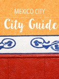 Mexico City • City Guide #2