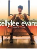 Kellylee Evans : Come On