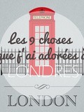 Ces 9 choses que j'ai aimées à Londres