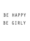Be Happy Be Girly