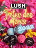 Lush collection fête des mères 2022