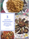 3 recettes végétariennes simples et délicieuses