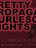 Burlesque : pretty propaganda burlesque Nights