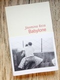 Lundi Librairie : Babylone - Yasmina Reza