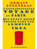 Lundi Librairie : l’extraordinaire voyage du fakir qui était resté coincé dans une armoire Ikea - Romain Puértolas