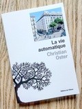 Lundi Librairie : La vie automatique - Christian Oster