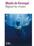 Lundi Librairie : Réparer les vivants - Maylis de Kerangal