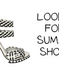 Looking For … Summer Shoes