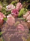 Les douces senteurs des petits pois