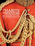 Grand Prix du Livre de Mode 2013 : Les Habits du Pouvoir : une histoire politique du vêtement masculin par les époux Gaulme