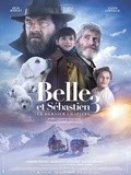Cinéma : Belle et Sébastien 3 de et avec Clovis Cornillac - Critique + concours