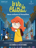 Cinéma, critique film d'animation La vie de château, mon enfance à Versailles