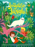 Critique film d'animation Joyeuse Jungle ! réalisé par Edmunds Jansons