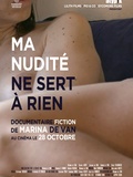 Critique film documentaire Ma nudité ne sert à rien réalisé par Marina De Van