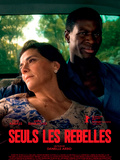 Critique film Seuls les rebelles réalisé par Danielle Arbid