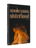 Film Smoke Sauna Sisterhood disponible en dvd