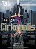 Le Cirque Eloize présente Cirkopolis au 13ème Art