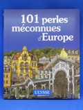 Livre, 101 perles méconnues d'Europe Guides Ulysse