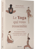 Livre, Le yoga qui vous ressemble chez aux editions Grancher
