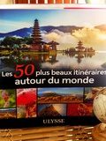 Livre : Les 50 plus beaux itinéraires autour du monde Guides Ulysse
