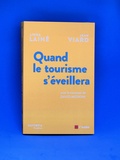 Livre, Quand le tourisme s'eveillera aux Editions de l'Aube