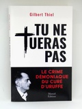 Livre, Tu ne tueras pas (Le crime démoniaque du curée d'Uruffe) Mareuil Editions