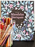 Mandalas Féériques de Maria Trolle aux Editions Larousse