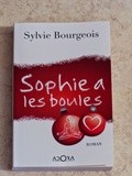 Sophie a les boules de Sylvie Bourgeois (concours inside)