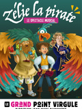Spectacle, Zélie la Pirate au Grand Point Virgule