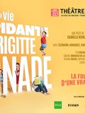 Théâtre, La vie trépidante de Brigitte Tornade