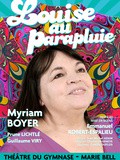 Théâtre, Louise au Parapluie avec Myriam Boyer - Critique