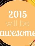 Make 2015 be awesome