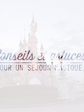Conseils et astuces pour un séjour réussi à Disneyland Paris
