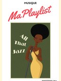 Ma playlist All That Jazz