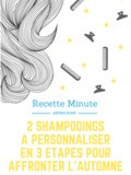 Recette Minute Aroma Zone : 2 shampooings à personnaliser en 3 étapes pour affronter l'automne