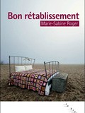 Livre : 'Bon Rétablissement' de Marie-Sabine Roger