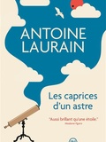 Livre :  Les caprices d'un astre  d'Antoine laurain
