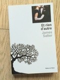 Lundi Librairie : Et rien d'autre - James Salter