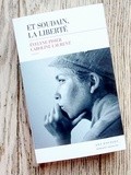 Lundi Librairie : Et soudain, la liberté - Evelyne Pisier et Caroline Laurent - Sélection Talents à découvrir Cultura 2017