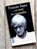 Lundi Librairie : Et toute ma sympathie - Françoise Sagan