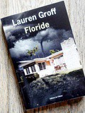 Lundi Librairie : Floride - Lauren Groff