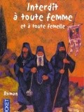 Lundi Librairie : Interdit à toute femme et à toute femelle - Christophe Ono-dit-Biot
