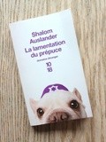 Lundi Librairie : La lamentation du prépuce - Shalom Auslander