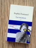 Lundi Librairie : La vocation - Sophie Fontanel