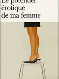 Lundi Librairie: Le potentiel érotique de ma femme de David Foenkinos
