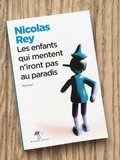 Lundi Librairie : Les enfants qui mentent n'iront pas au paradis - Nicolas Rey