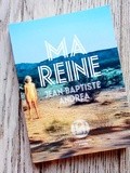 Lundi Librairie : Ma Reine - Jean-Baptiste Andrea - Sélection Cultura Talents à découvrir 2017