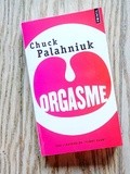 Lundi Librairie : Orgasme - Chuck Palahniuk